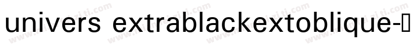 univers extrablackextoblique字体转换